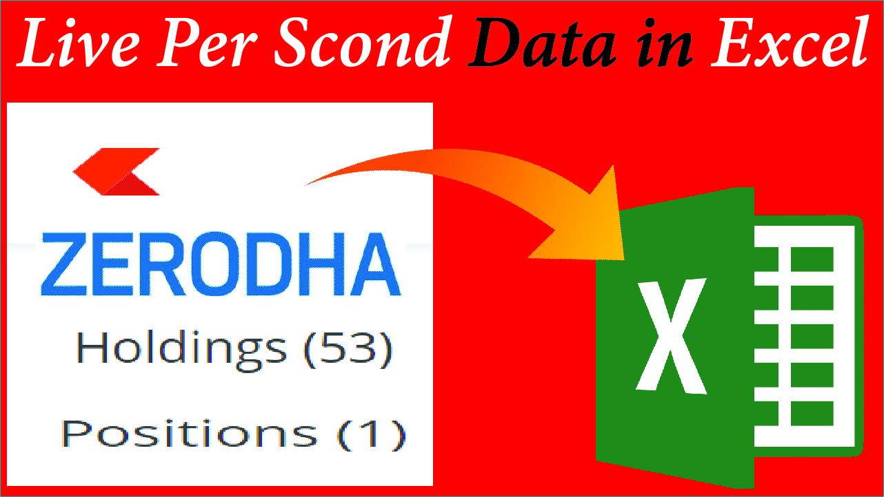 Zerodha Holding and Position Live Data in MS Excel